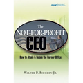 The Not-For-Profit CEO: How to Attain and Retain the Corner Office