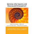 Seven Octaves of Enlightenment: Integral Deep Listening Pranayama