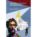 Michelangelo at Midlife: Chasing the Tomb of Julius II