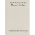 Fazal Sheikh & Teju Cole: Human Archipelago