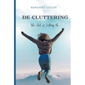 DeCluttering: the Art of Letting Go