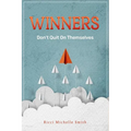 Winners Don't Quit On Themselves
