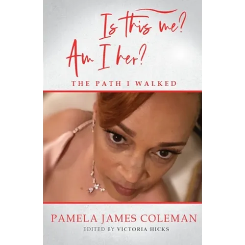 Is this me? Am I her? The Path I Walked