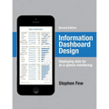 Information Dashboard Design: Displaying Data for At-A-Glance Monitoring