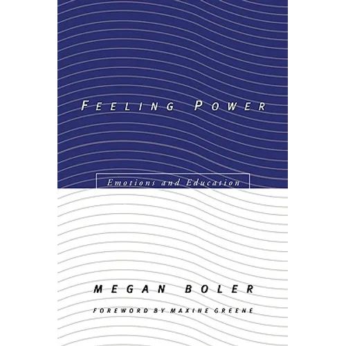 Feeling Power: Emotions and Education