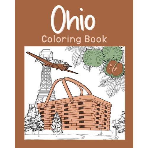 Ohio Coloring Book: Painting on USA States Landmarks and Iconic, Funny Stress Relief Pictures