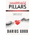 The Marriage Pillars: Building a marriage that fulfills and endures
