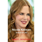 Nicole Kidman: A Kind of Life