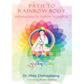 Path to Rainbow Body - Introduction to Yuthok Nyingthig