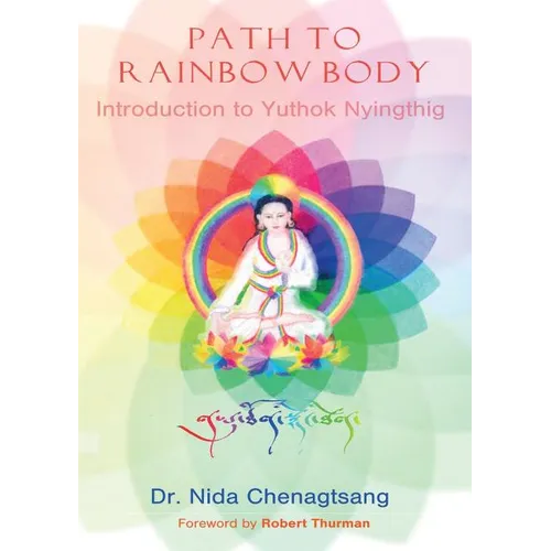 Path to Rainbow Body - Introduction to Yuthok Nyingthig