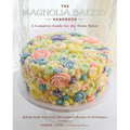 The Magnolia Bakery Handbook: A Complete Guide for the Home Baker