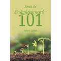 Seeds for Enlightenment 101