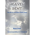 Heaven Sent: The Bubba and Harry Dailey Story