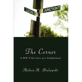 The Corner: A WW II Era Story of a Neighborhood