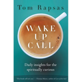 Wake Up Call: Daily Insights for the Spiritually Curious