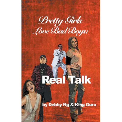 Pretty Girls Love Bad Boys: Real Talk