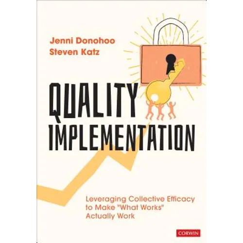 Quality Implementation: Leveraging Collective Efficacy to Make What Works Actually Work