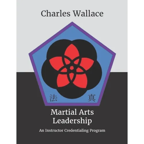 Martial Arts Leadership: An Instructor Credentialing Program