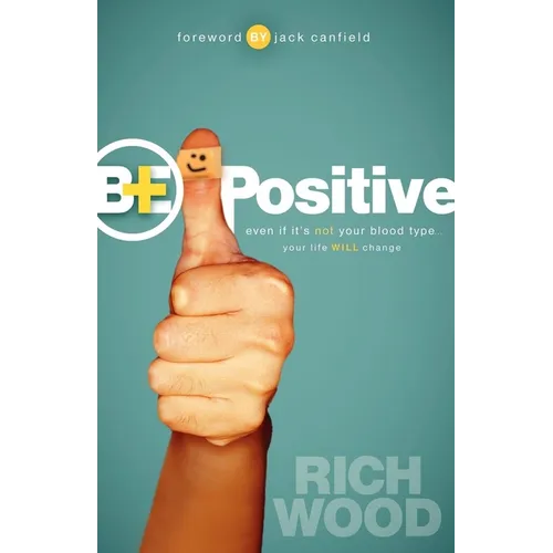 Be Positive: Even If It's Not Your Blood Type Your Life Will Change