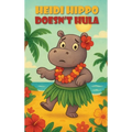 Heidi Hippo Doesn't Hula