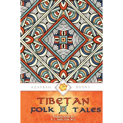 Tibetan Folk Tales: Delightful Stories for All Ages