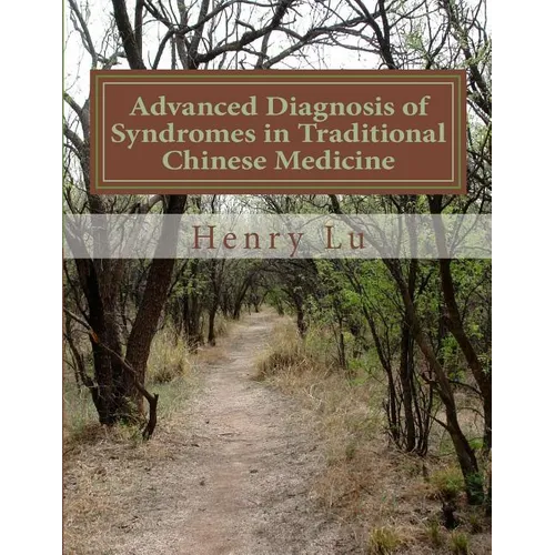 Advanced Diagnosis of Syndromes in Traditional Chinese Medicine