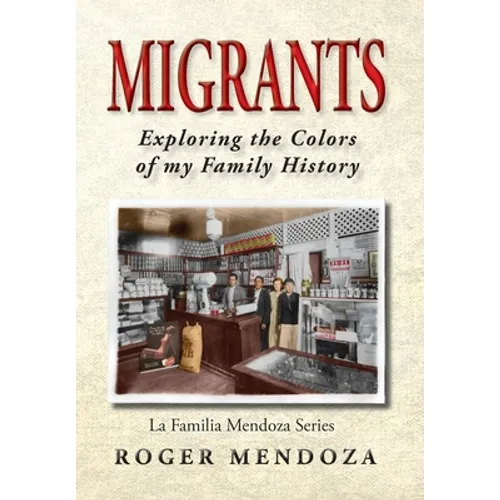 Migrants: Exploring the Colors of my Family History
