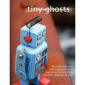 Tiny Ghosts: The Best Thing That Ever Happened to Me