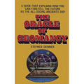 The Oracle of Geomancy: Practical Techniques of Earth Divination