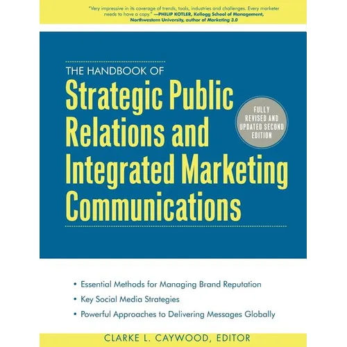 The Handbook of Strategic Public Relations and Integrated Marketing Communications, Second Edition