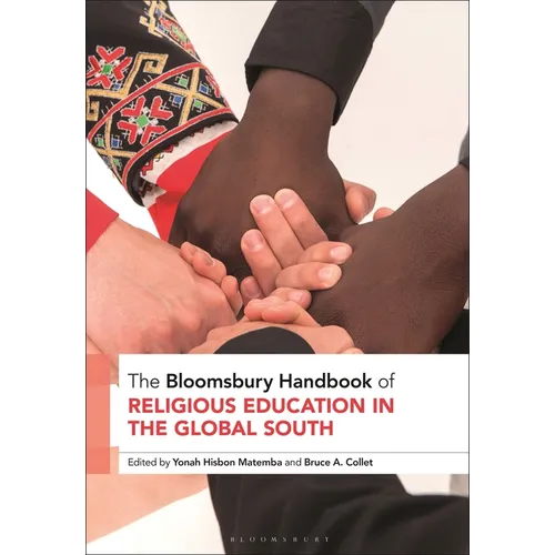 The Bloomsbury Handbook of Religious Education in the Global South