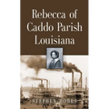 Rebecca of Caddo Parish Louisiana