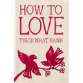 How to Love: Hardcover Gift Edition