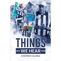 Things we Hear