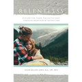 Relentless, For Those Called to Love