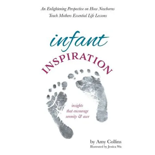 Infant Inspiration: An Enlightening Perspective on How Newborns Teach Mothers Essential Life Lessons