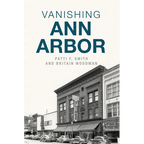 Vanishing Ann Arbor