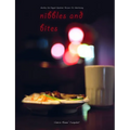 Nibbles and Bites - Healthy and Elegant Appetizer Recipes for Entertaining