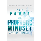The Power of a Prophetic Mindset - Paperback