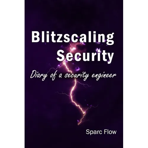 Blitzscaling security: Diary of a security engineer