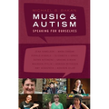 Music & Autism: Speaking For Ourselves