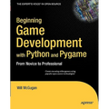 Beginning Game Development with Python and Pygame: From Novice to Professional