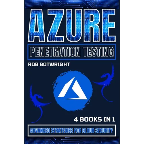 Azure Penetration Testing: Advanced Strategies For Cloud Security