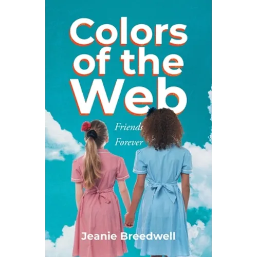 Colors of the Web: Friends Forever