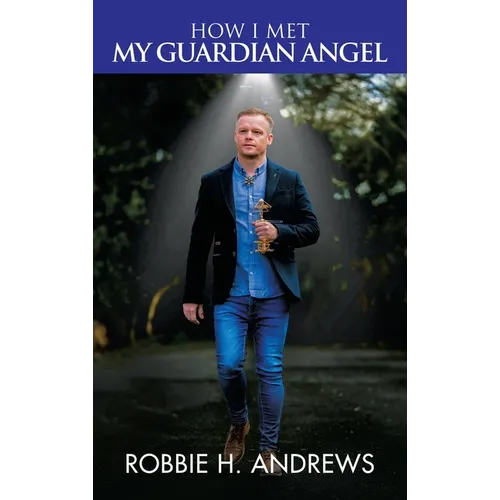 How I Met My Guardian Angel