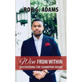 Win from Within: Discovering the Champion Inside
