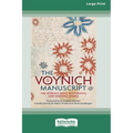 The Voynich Manuscript: The World's Most Mysterious and Esoteric Codex (16pt Large Print Edition)