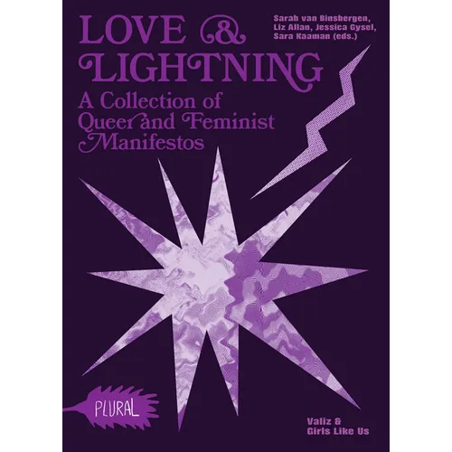 Love and Lightning: A Collection of Queer-Feminist Manifestos