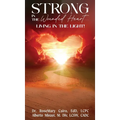 Strong in the Wounded Heart: Living in the Light