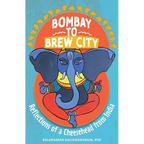 Bombay to Brew City: Reflections of a Cheesehead from India - Paperback